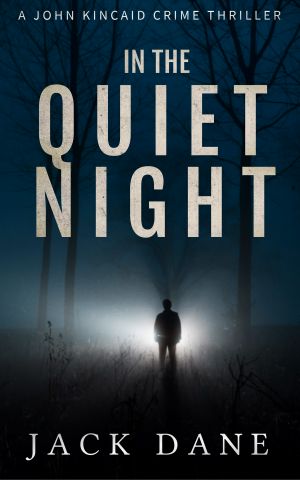 [John Kincaid 03] • In The Quiet Night